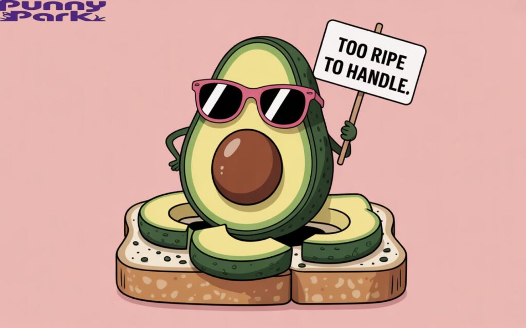 Sassy avocado with sunglasses, and a “too ripe to handle” sign, posing on toast with confidence.